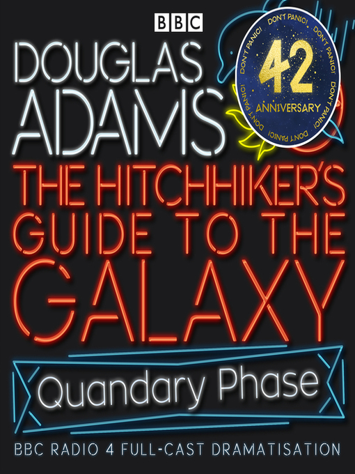 Title details for Hitchhiker's Guide to the Galaxy: The Quandary Phase by Douglas Adams - Available